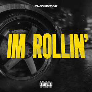 Im Rollin (Explicit)