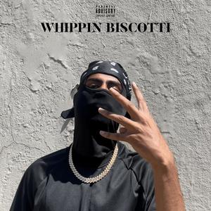 Whippin Biscotti (Explicit)