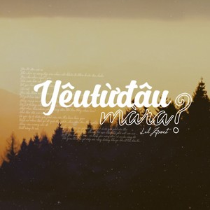 Yêu Từ Đâu Mà Ra