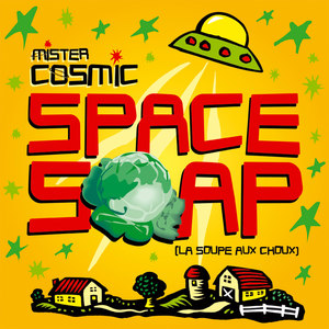 Space Soap (La soupe aux choux)