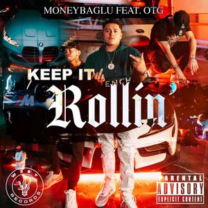 KEEP IT ROLLIN' (feat. OTG) [Explicit]