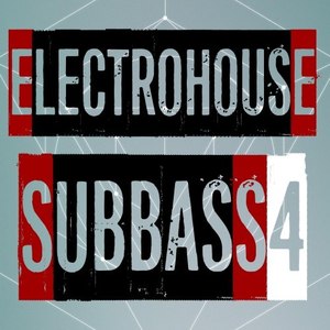 Electrohouse Subbass, Vol. 4