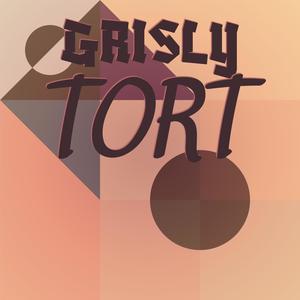 Grisly Tort