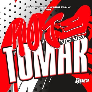Hoje vc Vai Tomar (Explicit)