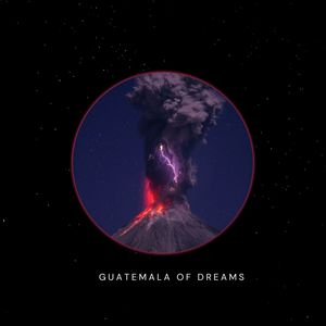 Guatemala of Dreams