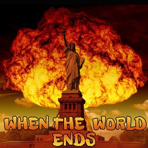 When the World Ends (Explicit)