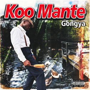 Koo Mante (Explicit)