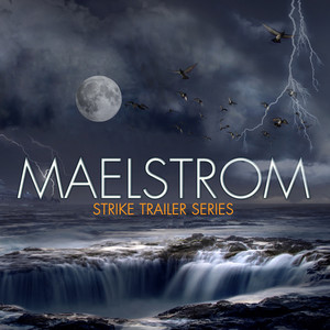 Trailer Series: Maelstrom