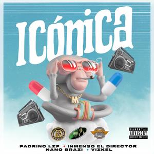 ICONICA (feat. Nano Brazi, Inmenso El Director & Vizkel) [Explicit]