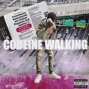 Codeine Walking (Explicit)