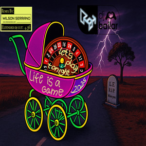 Let´s play tonight life is a game (2025 Wilson Serrano remix extended dj cut)
