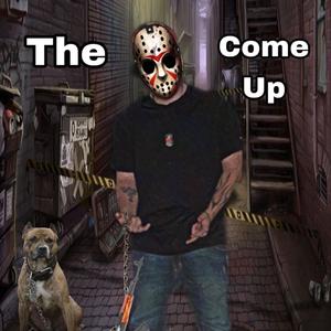 The Come Up (Explicit)