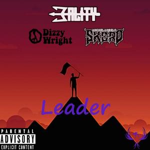 Leader (feat. Dizzy Wright & Michelangelo Skero) (Explicit)