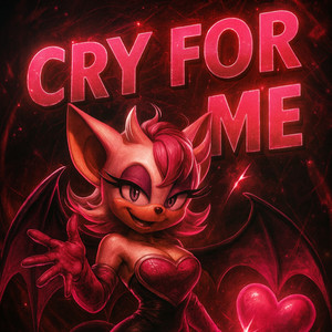 CRY FOR ME (Explicit)