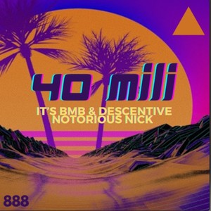 40 Mili (feat. Descentive & Notorious Nick) [Explicit]