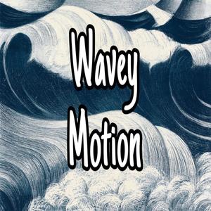 Wavey Motion (Explicit)