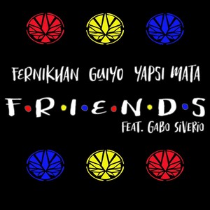 Friends (feat. Gabo Siverio & DJ Cisco)