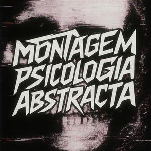 MONTAGEM PSICOLOGIA ABSTRACTA