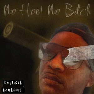 No Hoe! No *****! (Explicit)