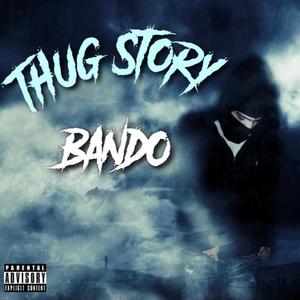 Thug Story (Explicit)