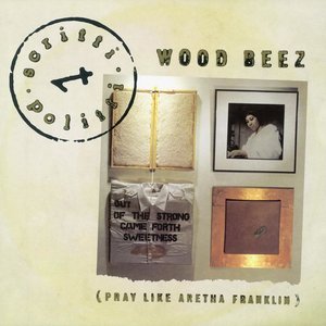 Wood Beez (Pray Like Aretha Franklin) (12'')