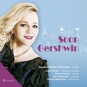 Soon Gershwin - Danuta Dudzińska