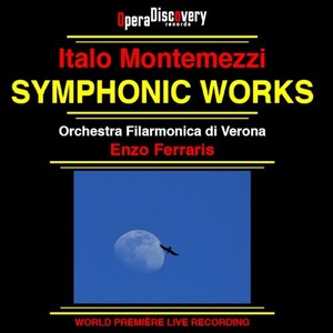 Italo Montemezzi - Symphonic Works