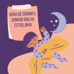 Hora de Dormir e Sonhar Brilha Estrelinha