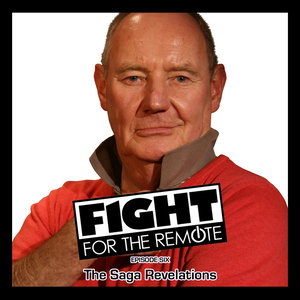 Fight For The Remote - Episode 6 - The Saga Revelations