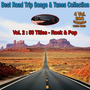 Best Road Trip Songs & Tunes Collection - 4 Vol 200 Successes 1956-1962 (Vol. 2 : 50 Titles - Rock & Pop)