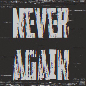 Never Again (Explicit)