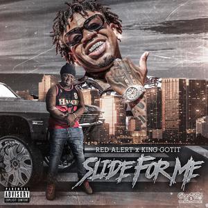 Slide For Me (feat. King GotIt) (Explicit)