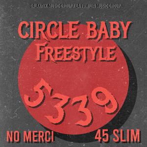 Circle Baby (5339) (feat. No Merci) (Explicit)