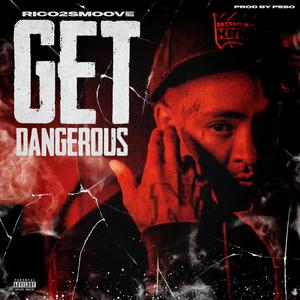 Get Dangerous (Explicit)