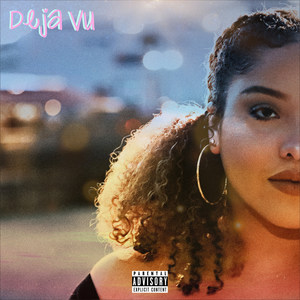 Deja Vu (Explicit)