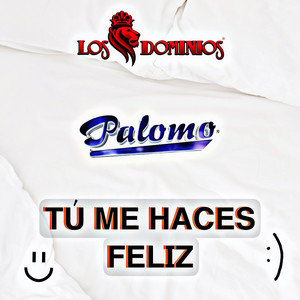 Tú Me Haces Feliz