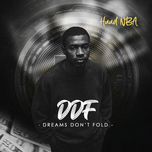 DDF ( dreams don't fold)