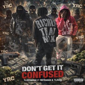 Dont Get It Confused (feat. MrOaeee & 1LilDg|Explicit)