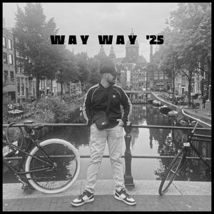 Way Way 2025 (Explicit)