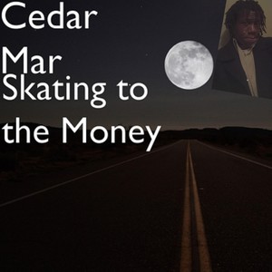 Skating to the Money (Explicit)