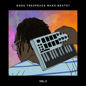 Does Trespeace Make Beats? Vol. 2