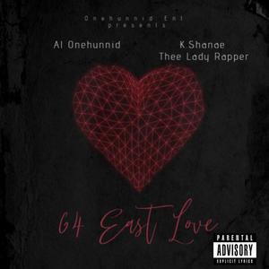 64East Love (feat. K.Shanae Thee Lady Rapper) [Explicit]