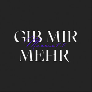 Gib mir mehr (Explicit)