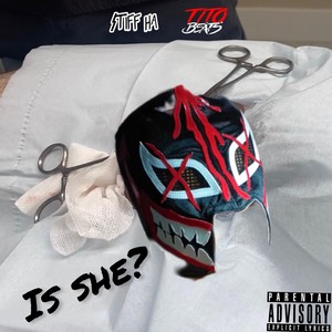 Is She? (Explicit)