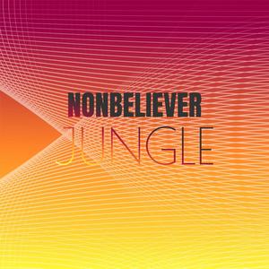 Nonbeliever Jungle