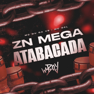 ZN MEGA ATABACADA (Explicit)