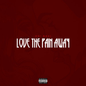 Love the Pain Away (Explicit)