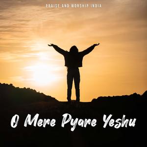 O Mere Pyare Yeshu