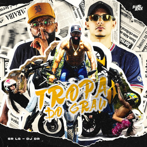 Tropa do Grau (Explicit)