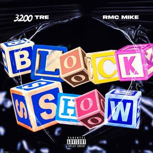 Block Show (Explicit)